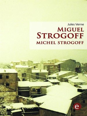 cover image of Miguel Strogoff / Michel Strogoff